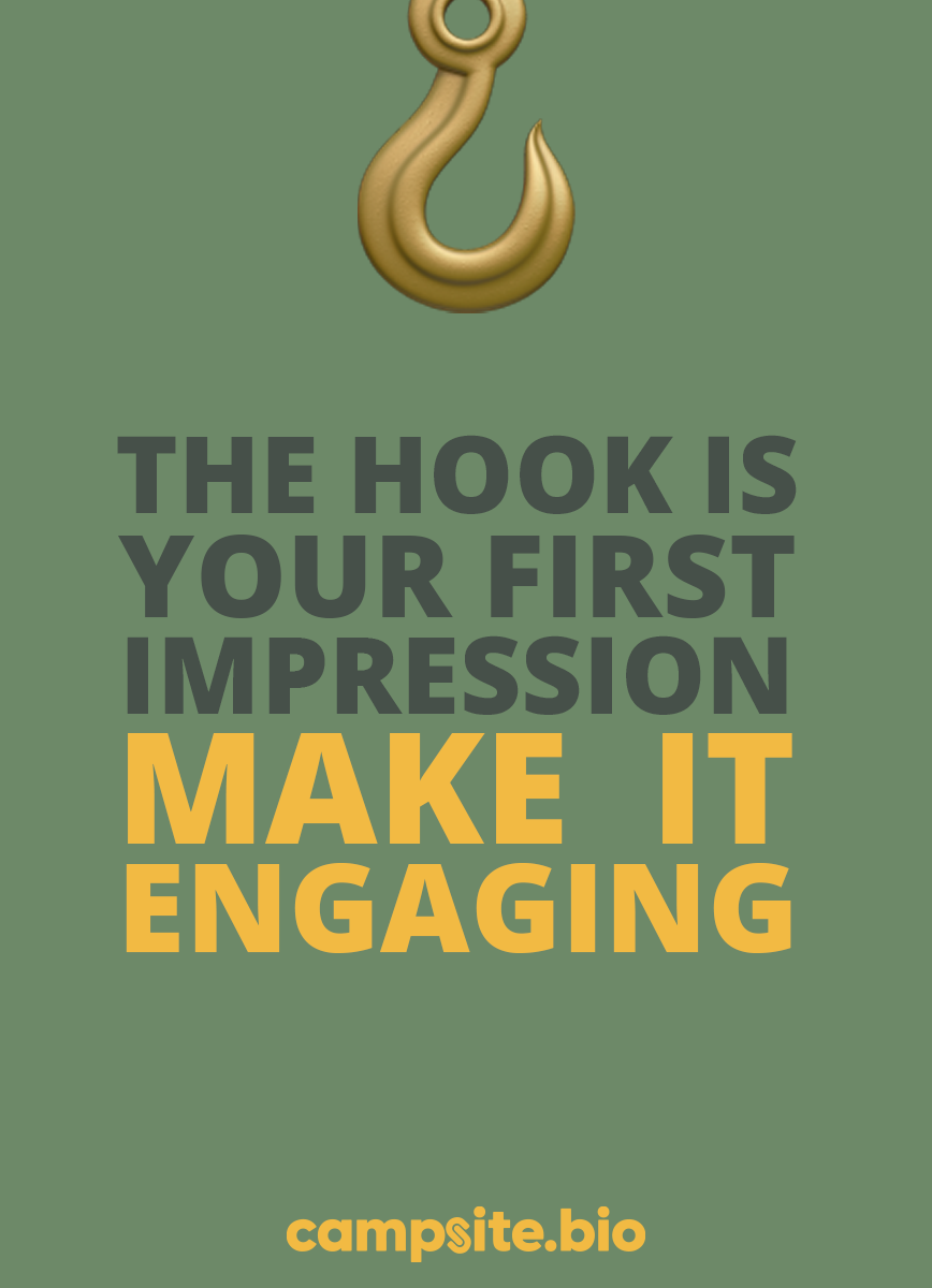 The hook is your first impression